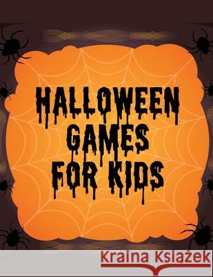 Halloween Games For Kids: Homeschool Fun For Kids Holiday Matching Word Scrambles Michaels, Aimee 9781953332547 Shocking Journals - książka