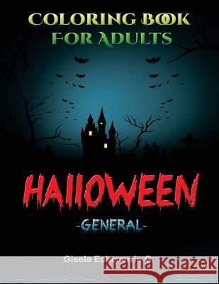 HALLOWEEN General: Thematic Coloring Books For Adults Echeverria G., Gisela 9781539712015 Createspace Independent Publishing Platform - książka