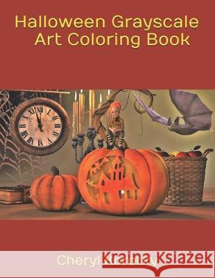 Halloween Grayscale Art Coloring Book Cheryl Korotky 9781687321039 Independently Published - książka