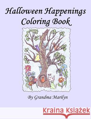Halloween Happenings Coloring Book Grandma Marilyn 9781517387518 Createspace - książka