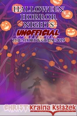 Halloween Horror Nights Unofficial: The Story & Guide 2019 Julie Zimmerman Tasman Wihongi Christopher Ripley 9780995536289 E & K Publishing - książka