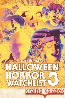 Halloween Horror Watchlist 3 Steve Hutchison 9798547309915 Independently Published - książka