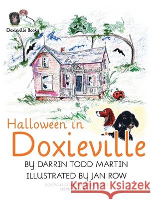 Halloween in Doxieville Darrin Todd Martin Jan Row 9780999856987 Doxieville Books - książka