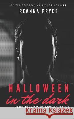 Halloween In The Dark: Three Erotic Gay Halloween Shorts Reanna Pryce 9781693917998 Independently Published - książka