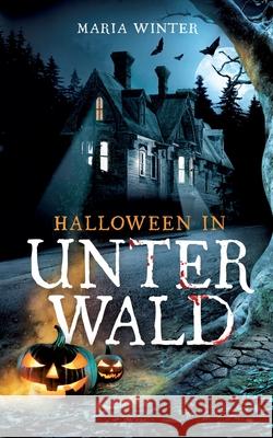 Halloween in Unterwald Maria Winter 9783751948210 Books on Demand - książka