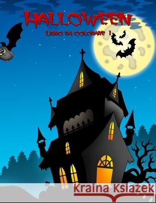 Halloween Libro da Colorare 1 Nick Snels 9781532813955 Createspace Independent Publishing Platform - książka