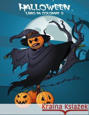 Halloween Libro da Colorare 2 Nick Snels 9781532831232 Createspace Independent Publishing Platform - książka