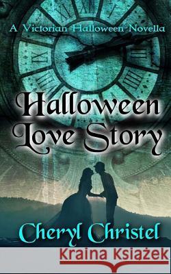 Halloween Love Story Cheryl Christel 9781539529071 Createspace Independent Publishing Platform - książka
