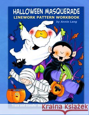 Halloween Masquerade: Linework Pattern Workbook Annie Lang Annie Lang 9781500878436 Createspace - książka