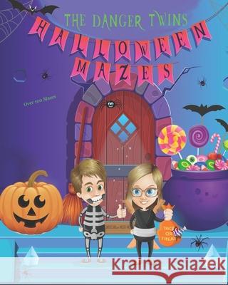 Halloween Mazes: The Danger Twins Anne Lusher 9781956547122 Unplanned Books, LLC - książka