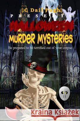 Halloween Murder Mysteries C. Dail Pugh 9781479256396 Createspace - książka