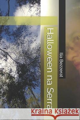 Halloween na Serra Ilia Bezzerat   9781502772138 Createspace Independent Publishing Platform - książka