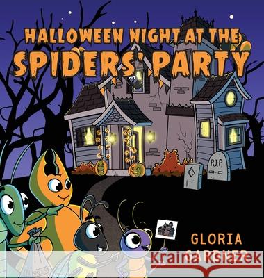 Halloween Night at the Spiders' Party Gloria Gardner Eric M. Strong 9781643888088 Luminare Press - książka