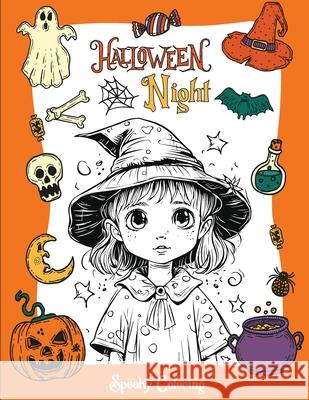 Halloween Night: The Coloring Adventure with Spooky Halloween Illustrations - Collection of Fun and Unique Halloween Coloring Bucur House 9781088279120 Bucur House - książka