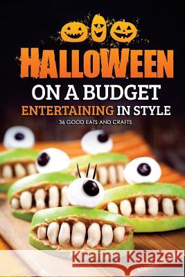 Halloween on a Budget: Entertaining in Style - 36 Good Eats and Crafts Rachael Rayner 9781539686811 Createspace Independent Publishing Platform - książka