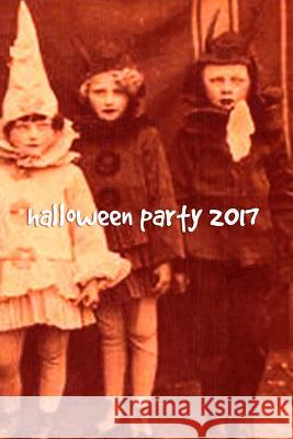 Halloween Party 2017 David Yurkovich Dianne Pearce David Dutton 9780972264686 Devil's Party Press - książka