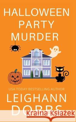 Halloween Party Murder Leighann Dobbs   9781946944825 Leighann Dobbs Publishing - książka