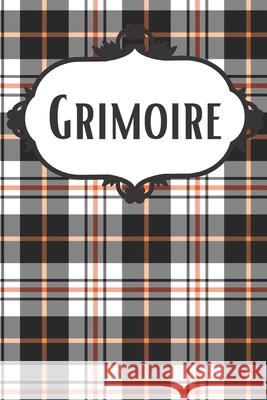 Halloween Plaid Witch Grimoire: Book of Shadows for Witches, Pagans, and Wiccans Pagan Essentials 9781088741214 Independently Published - książka