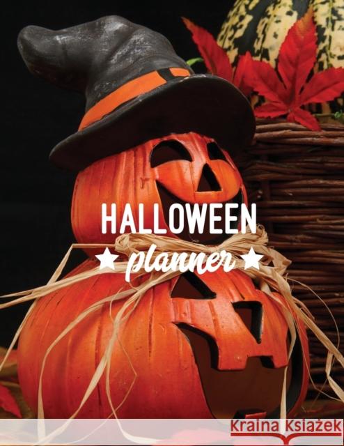 Halloween Planner: Plan Party, Costumes Design, Decorations, Trick or Treating, & School Classroom Parties, Writing Fall Bucket List, Oct Amy Newton 9781649441393 Amy Newton - książka