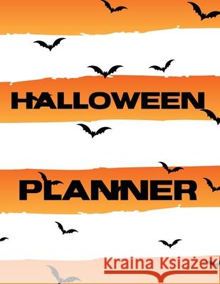 Halloween Planner: Spooky Good Log Book Calendar Organizer Activities Patricia Larson 9781649302830 Patricia Larson - książka