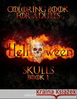 HALLOWEEN Skulls Book 1: Thematic Coloring Books For Adults Gisela Echeverri 9781539725466 Createspace Independent Publishing Platform - książka