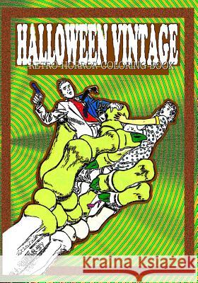 Halloween Vintage: Retro Horror Coloring Book Kyle F. Noble 9781537712994 Createspace Independent Publishing Platform - książka