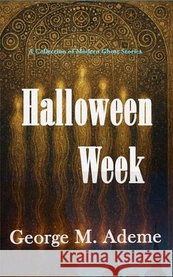 Halloween Week George M. Ademe 9781069096449 Etefworkie Melaku - książka