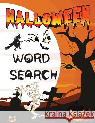 Halloween Word Search: Awesome and Spooky Puzzle for Toddlers, Boys, Girls, Kindergarten, and Preschoolers Thompson Fluffy 9781803860060 Self Publishing Heroes - książka