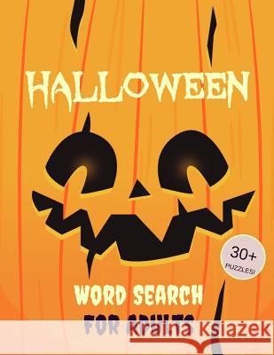 Halloween Word Search for Adults: 30+ Spooky Puzzles Scary Pictures Trick-Or-Treat Yourself to These Eery Word Search Puzzles! Makmak Puzzl 9781728990460 Independently Published - książka