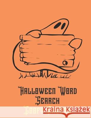 Halloween Word Search Goofy Ghosts: Large Print Ghouls Word Find For Everyone Exercise You 9781688763166 Independently Published - książka