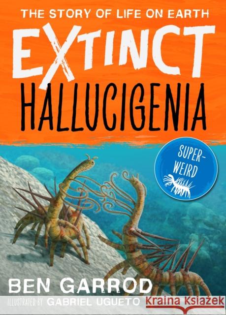 Hallucigenia Ben Garrod 9781838935276 Bloomsbury Publishing PLC - książka