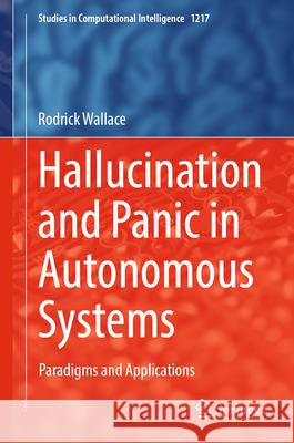 Hallucination and Panic in Autonomous Systems Rodrick Wallace 9783031952067 Springer - książka