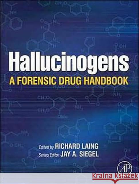 Hallucinogens: A Forensic Drug Handbook Laing, Richard 9780124339514 Academic Press - książka