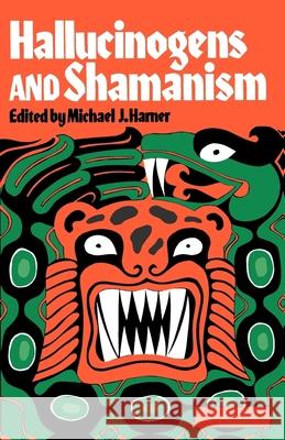 Hallucinogens and Shamanism Michael J. Harner 9780195016499  - książka