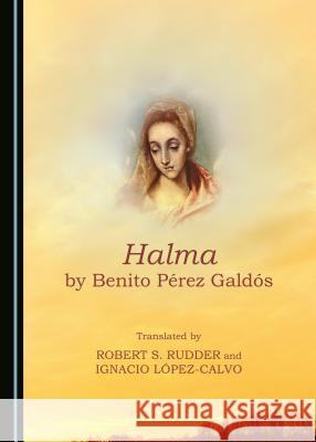 Halma by Benito Pã(c)Rez Galdã3s Rudder, Robert S. 9781443871648 Cambridge Scholars Publishing (RJ) - książka