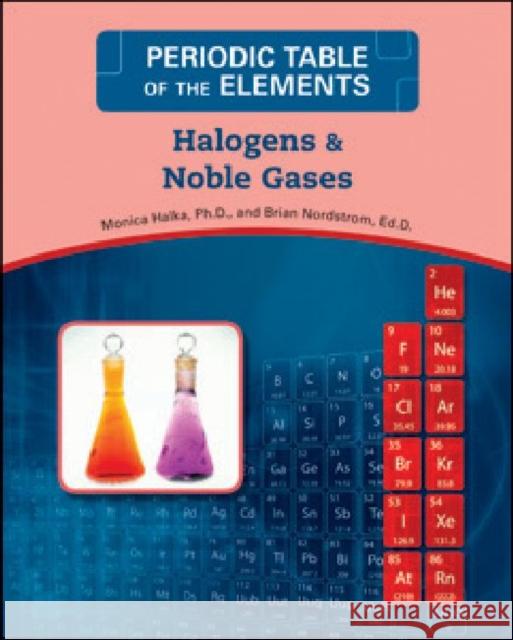 Halogens and Noble Gases Halka, Monica 9780816073689 Facts on File - książka