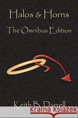 Halos & Horns: The Omnibus Edition Keith B. Darrell 9781935971184 Amber Book Company - książka