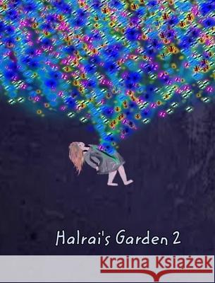 Halrai's Garden 2 Halrai 9781714415908 Blurb - książka