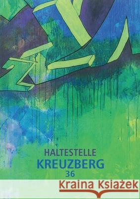 Haltestelle Kreuzberg 36: Leben ist Veränderung Veränderung ist Leben Huppert, Edna 9783347130296 Tredition Gmbh - książka