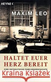 Haltet euer Herz bereit : Eine ostdeutsche Familiengeschichte Leo, Maxim   9783453408074 Heyne - książka