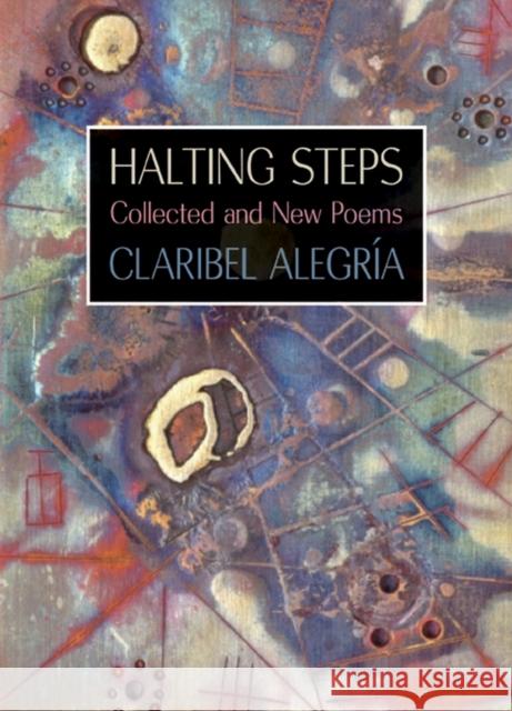 Halting Steps: Collected and New Poems Alegría, Claribel 9780810129191 Curbstone Press - książka