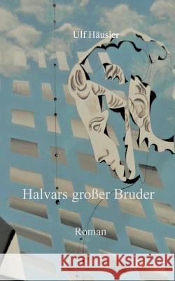 Halvars großer Bruder Häusler, Ulf 9783746965130 Tredition Gmbh - książka