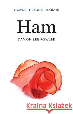 Ham: A Savor the South Cookbook Damon Lee Fowler 9781469674421 University of North Carolina Press - książka