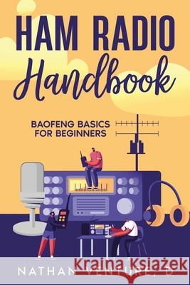 Ham Radio Handbook: Baofeng Basics for Beginners D. Nathan Venture 9781456651152 Ebookit.com - książka