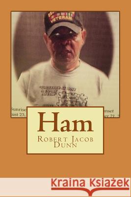 Ham: Robert Jacob Dunn Anthony Duane Hosea 9781494298609 Createspace - książka
