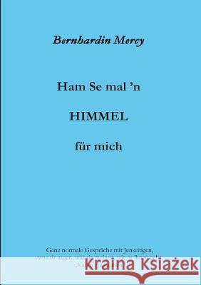 Ham Se mal 'n HIMMEL für mich Mercy, Bernhardin 9783743949461 Tredition Gmbh - książka