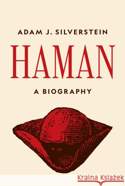 Haman: A Biography Adam J. Silverstein 9780691203607 Princeton University Press - książka
