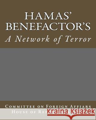 Hamas' Benefactor's: A Network of Terror Committee on F Hous 9781508737223 Createspace - książka