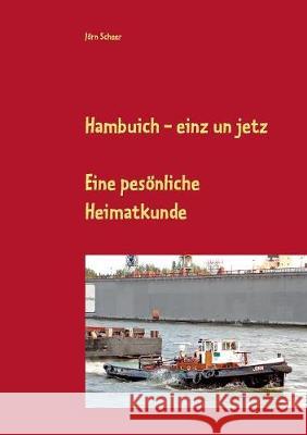 Hambuich - einz un jetz: Eine pesönliche Heimatkunde Jörn Scheer 9783752880588 Books on Demand - książka