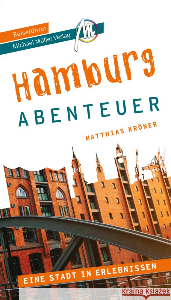 Hamburg - Abenteuer Reiseführer Michael Müller Verlag Kröner, Matthias 9783966851862 Michael Müller Verlag - książka